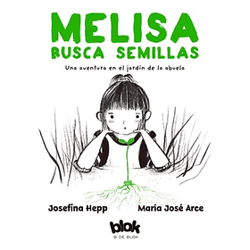 Melisa Busca Semillas (B De Blok) (Prh) (Tb) [Inf]