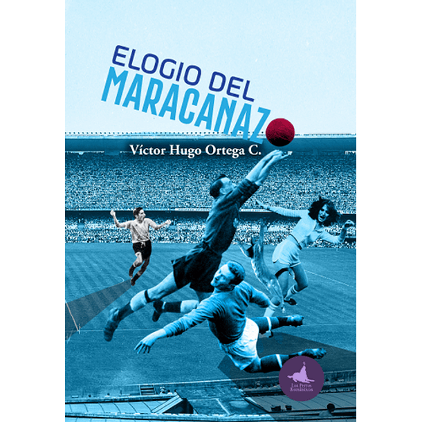 Elogio Del Maracanazo [Dep]