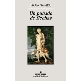 Un Puñado De Flechas [Ana] [Prh] Maria Gainza