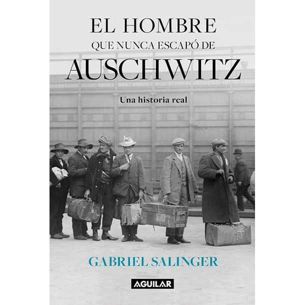 Hombre Que Nunca Escapo De Auschwitz, El [Bio]