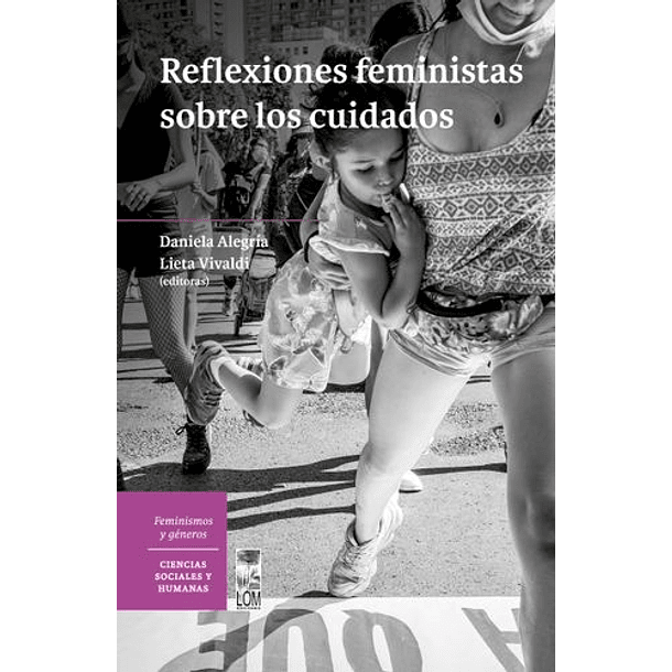 Reflexiones Feministas Sobre Los Cuidados [ Ens ]( Lom )