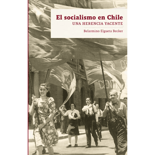 El Partido Socialista De Chile [Hchi]