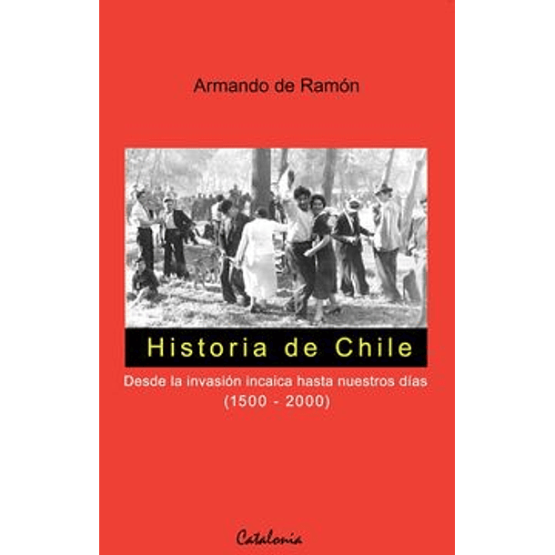 Historia De Chile (1500 - 2000) [Hchi]