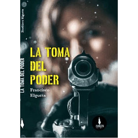 La Toma Del Poder [Chi]