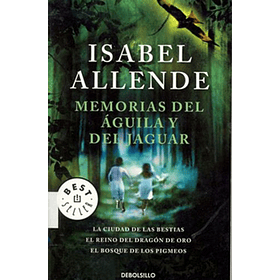 Memorias Del Aguila Y El Jaguar (Bol)[chi][prh] Isabel Allende