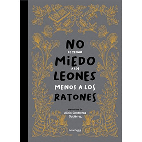 No Le Tengo Miedo A Los Leones Menos A Los Ratones [Chi]