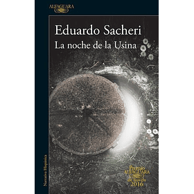 Noche De La Usina, La [Hisp] [Alfaguara] Eduardo Sacheri