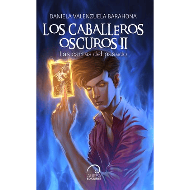 Caballeros Oscuros, Los Ii. Las Cartas Del Pasado [Fan]