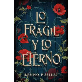 Lo Fragil Y Lo Eterno [Fan] [Umbriel] [Urano] Bruno Puelles