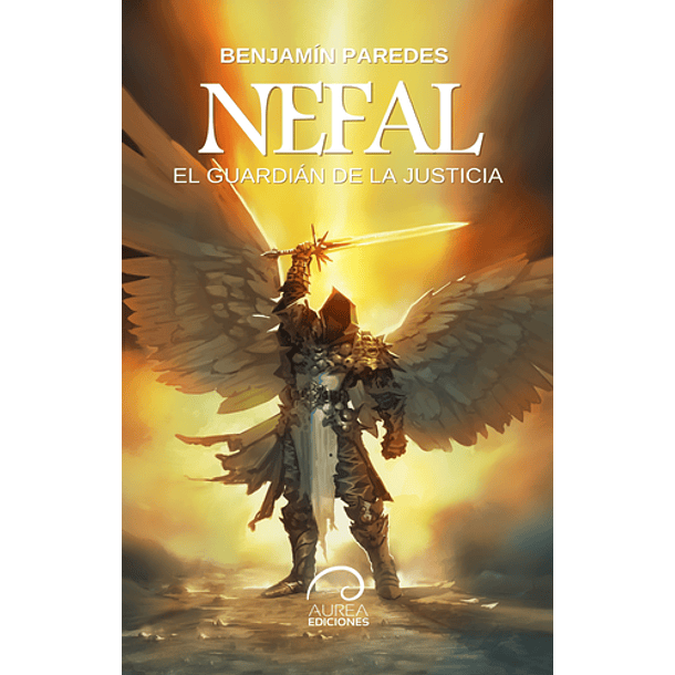 Nefal - El Guardian De La Justicia [Fan][aurea][arroba Libros] Benjamin Paredes