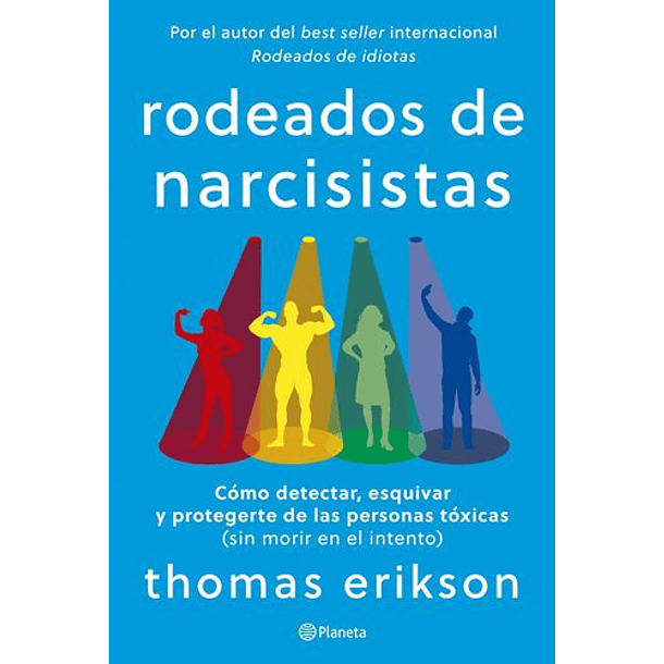 Rodeados De Narcisistas [Aut] [Planeta] Thomas Erikson