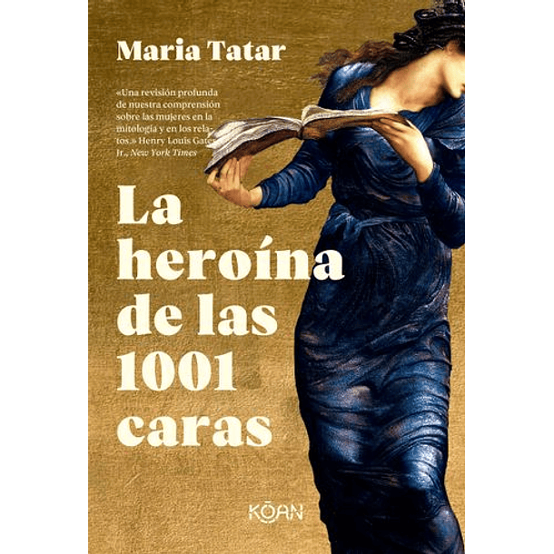 La Heroína De Las 101 Caras [Gen] (Koan) (Big Sur) (Tb)