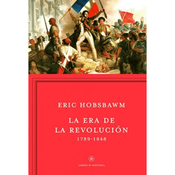 La Era De La Revolucion 1789 - 1848 [Hist] [Critica] [Planeta] Eric Hobsbawn