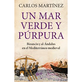 Mar Verde Y Purpura, Un [Hist] [Atico De Libros] [Urano] Carlos Martinez