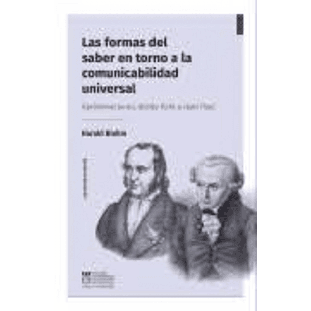 Formas Del Saber En Torno A La Comunicabilidad Universal, Las [Fil]