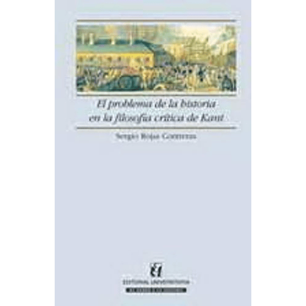 Problema De La Historia En La Filosofia Critica De Kant [Fil]