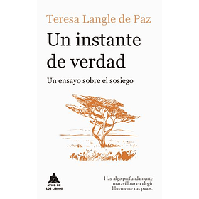 Un Isntante De Verdad [Fil] [Atico De Libros] [Urano] Teresa Langle De Paz