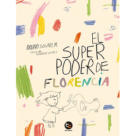 El Super Poder De Florencia [Inf] [Trayecto] Bruno Solari M.