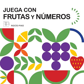 Juega Con Frutas Y Numeros [Inf][tintero De Las Musas] Rocio Pino