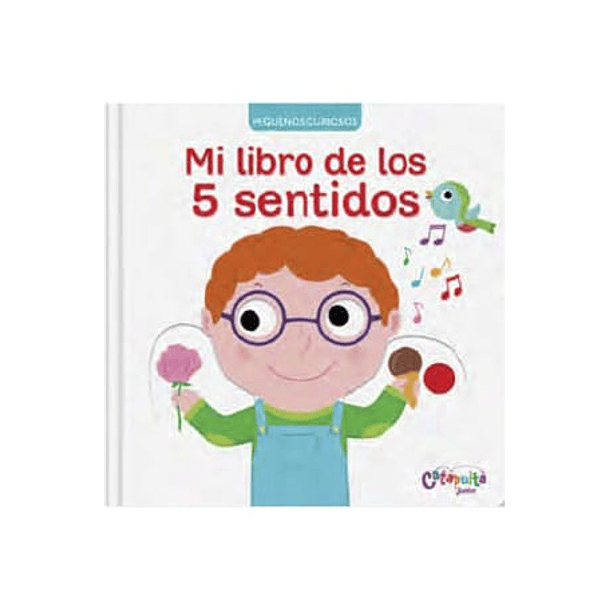 Mi Libro De Los 5 Sentidos (Pequeños Curiosos) [Inf]