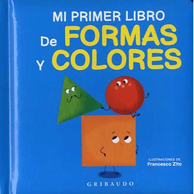 Mi Primer Libro De Formas Y Colores [Inf]