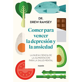 Comer Para Vencer La Depresion Y La Ansiedad [Coc]