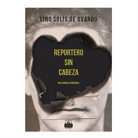 Reportero Sin Cabeza [Per]