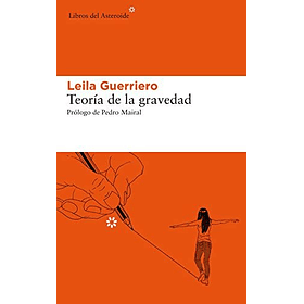 Teoria De La Gravedad (Libros Del Asteroide) (Catalonia) (Tb) [Per]