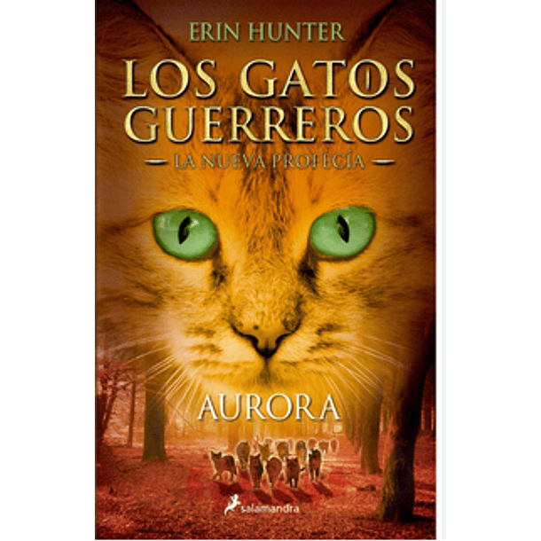 Los Gatos Guerreros #3 - Aurora - La Nueva Profecia