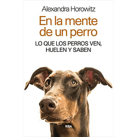 En La Mente De Un Perro [Pets] [Rba] [Catalonia] Alexandra Horowits