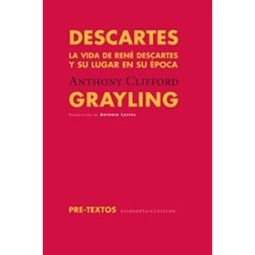 Descartes La Vida De René Descartes Y Su Lugar En Su ÉPoca (Pre-textos)