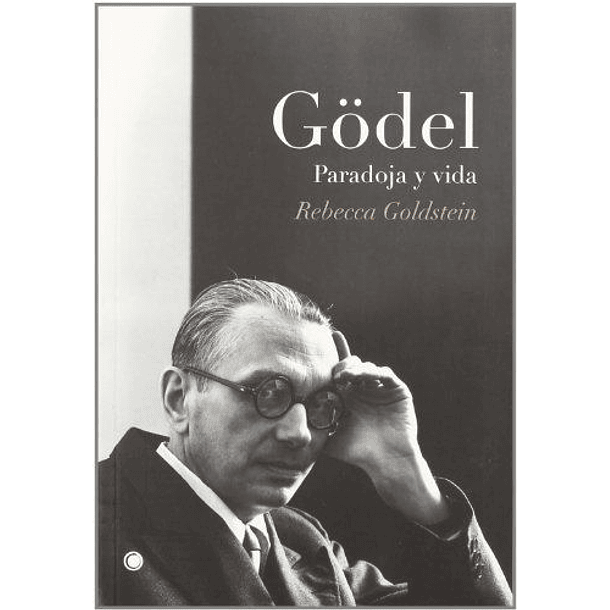 Godel Paradoja Y Vida