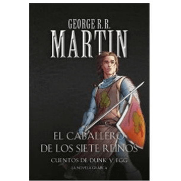 Caballero De Los Siete Reinos, El - Novela Gráfica (Db)