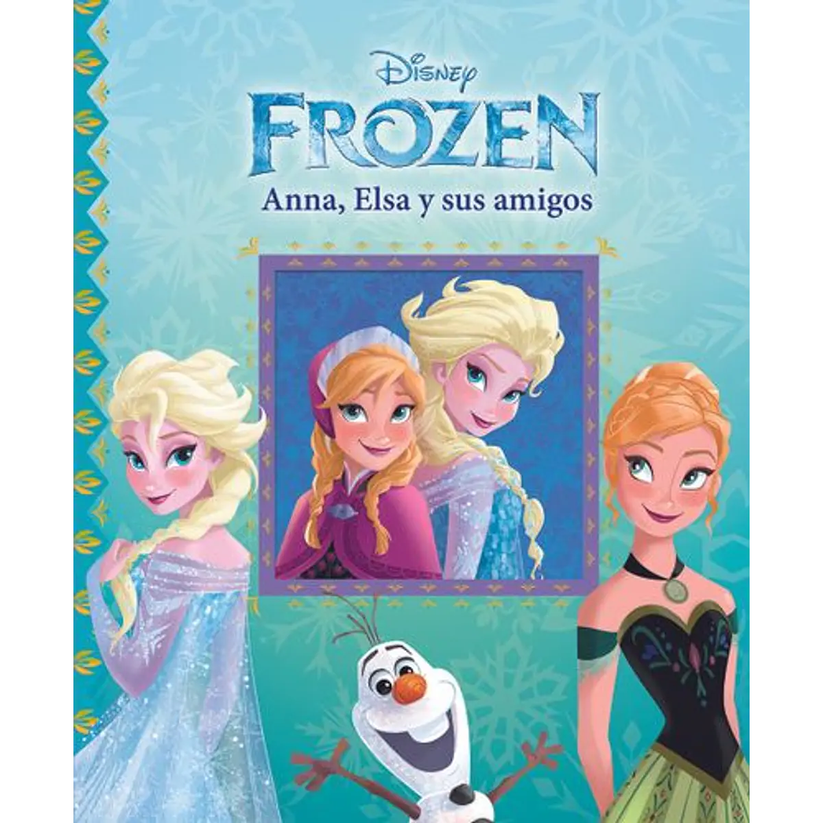 Elsa, Anna Y Sus Amigos Mi1tesoro