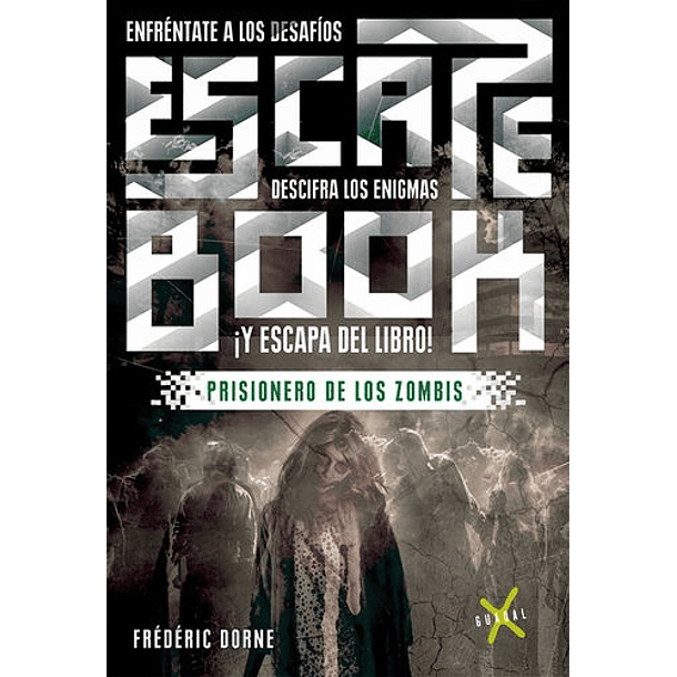 Escape Book: Prisionero De Los Zombis