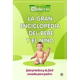 Gran Enciclopedia Del Bebé Y El Niño