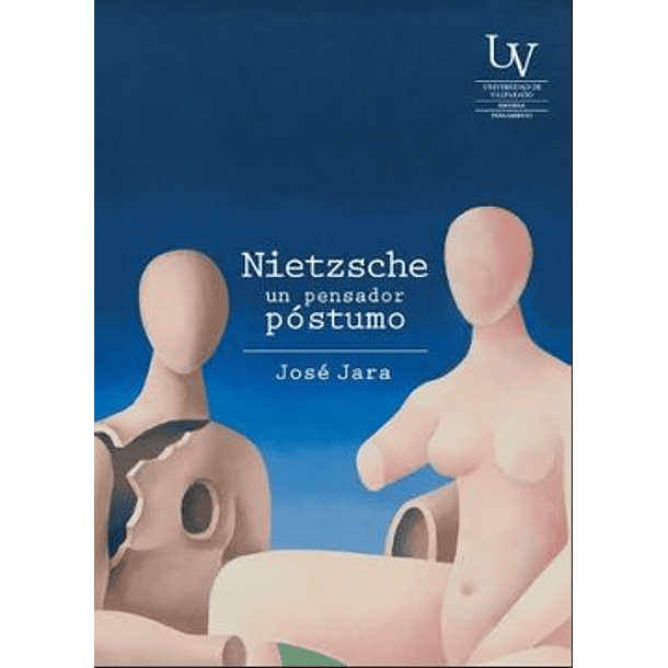 Nietzsche Un Pensador Póstumo