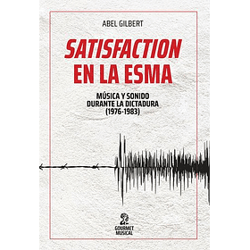 Satisfaction En La Esma