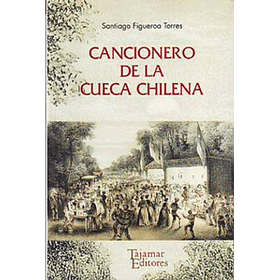 Cancionero De La Cueca Chilena (Tajamar) (Cajon De Sastre) (Tb) [Mus]