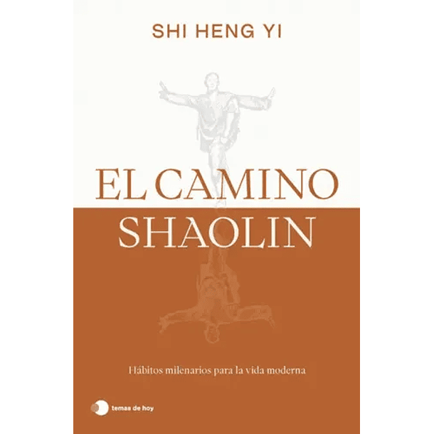 El Camino Shaolin [ Eso ] (Temas De Hoy) (Planeta) (Tb)