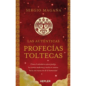 Las Autenticas Profecias Toltecas [Cham] [Kepler] [Urano] Sergio Magaña