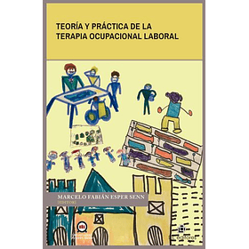 Teoria Y Practica De La Terapia Ocupacional Laboral (Ril) (Tb) [Psi]