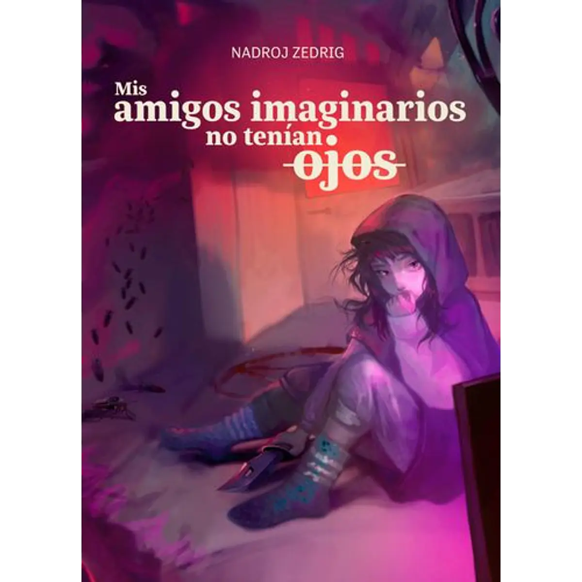 Mis Amigos Imaginarios No Tenian Ojos