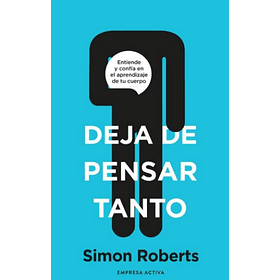 Deja De Pensar Tanto  
	Libro Nuevo
