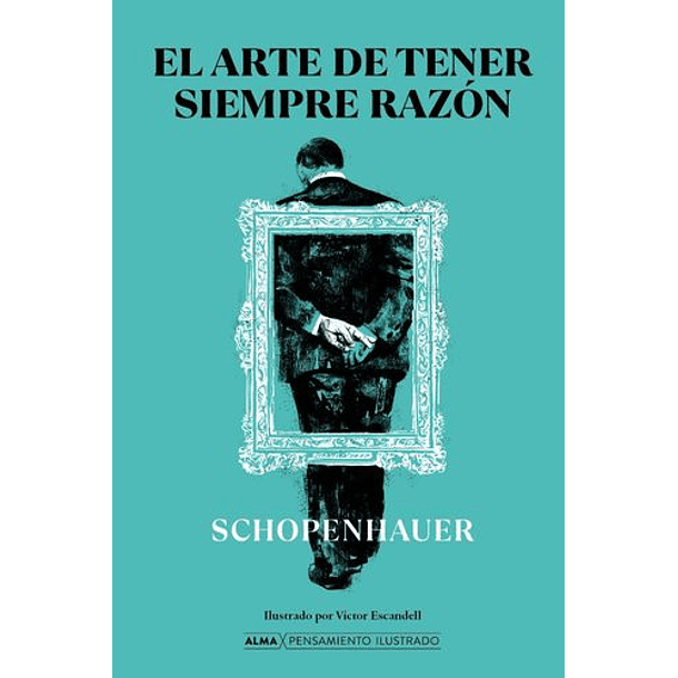 Arte De Siempre Tener La Razón, El [Fil] Tapa Dura