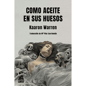 Como Aceite En Sus Huesos