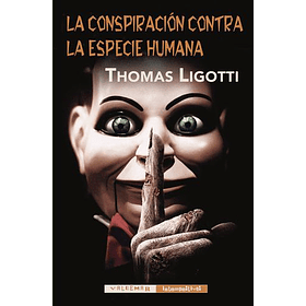 La Conspiracion Contra La Especie Humana