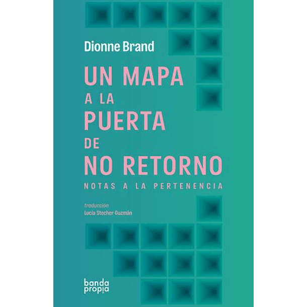 Un Mapa A La Puerta De No Retorno 