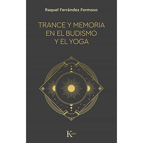 Trance Y Memoria En El Budismmo Y El Yoga [Bud]