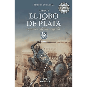 El Lobo De Plata (Cronicas De Una Espada 1)
